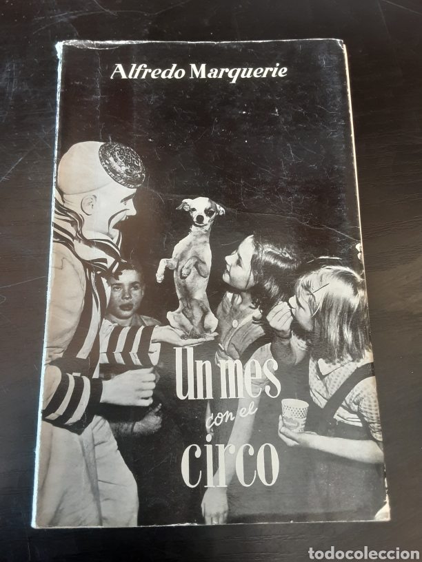 Libros de segunda mano: Un mes con el circo -Alfredo Marquerie- - Foto 1