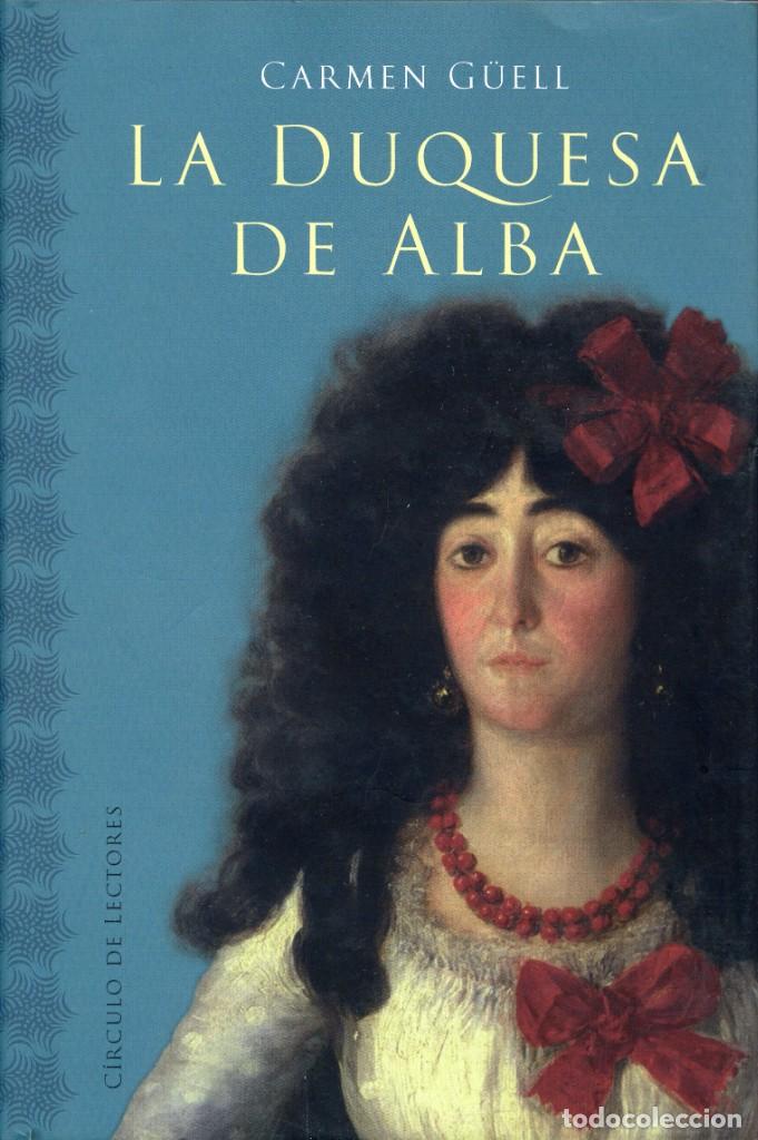 Libros de segunda mano: LA DUQUESA DE ALBA, de Carmen G&uuml;ell. - Foto 1