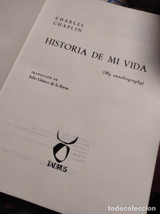 Libros de segunda mano: HISTORIA DE MI VIDA - CHARLES CHAPLIN - TAURUS - - Foto 2