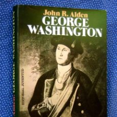 Libros de segunda mano: GEORGE WASHINGTON - JOHN R. ALDEN - EDITORIAL JUVENTUD