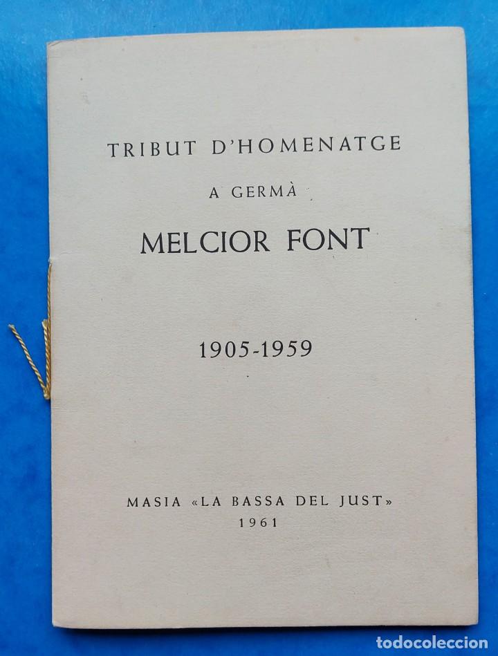 Libros de segunda mano: HOMENATGE MELCIOR FONT AUTOR GOIGS ABELLERA PRADES 1961 VILA-SECA DE SOLCINA MASIA BASSA DEL JUST