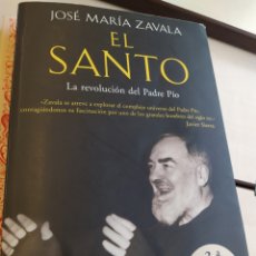 Libros de segunda mano: EL SANTO LA REVOLUCIÓN DEL PADRE PÍO JOSÉ MARÍA ZAVALA. Lote 280285393