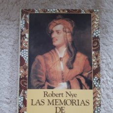 Libros de segunda mano: ROBERT NYE - LAS MEMORIAS DE LORD BYRON - EDHASA. Lote 280485168