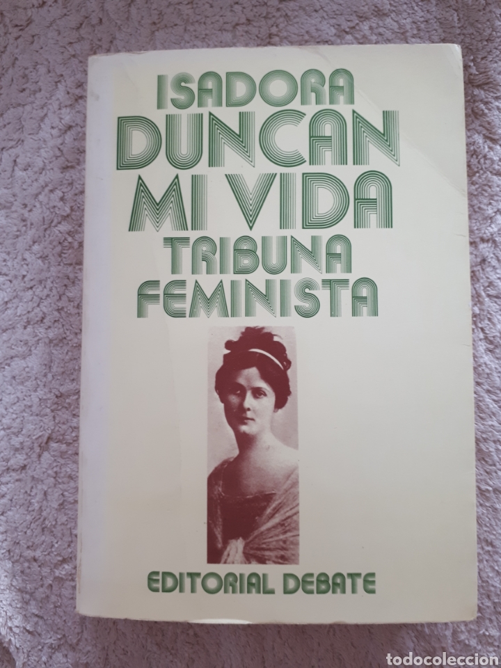 Livres d'occasion: ISADORA DUCAN - MI VIDA . TRIBUNA FEMINISTA - ED DEBATE
