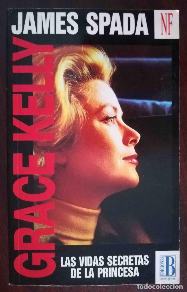 Libros de segunda mano: Grace Kelly (James Spada) Ediciones B, 1993 - Foto 1