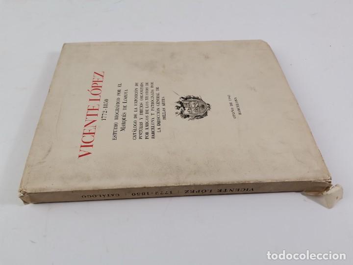 Libros de segunda mano: L-6051. VICENTE LOPEZ 1772-1850. ESTUDIO BIOGRAFICO POR EL MARQUES DE LOZOYA. 1943. - Foto 14 - 285088768