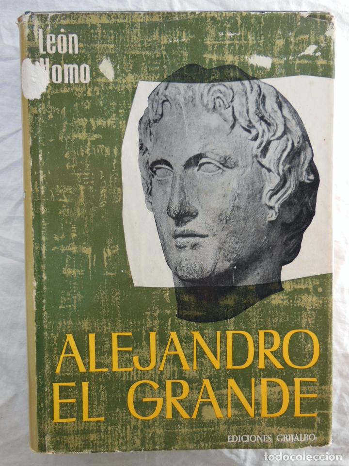 Libros de segunda mano: ALEJANDRO EL GRANDE. 1963 LEON HOMO - Foto 1