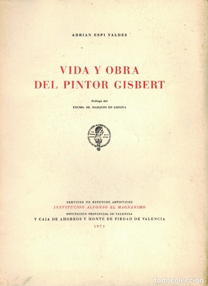 Libros de segunda mano: VIDA Y OBRA DEL PINTOR GISBERT - Foto 1