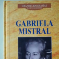 Libros de segunda mano: GRANDES BIOGRAFIAS: GABRIELA MISTRAL (PLANETA DE AGOSTINI)