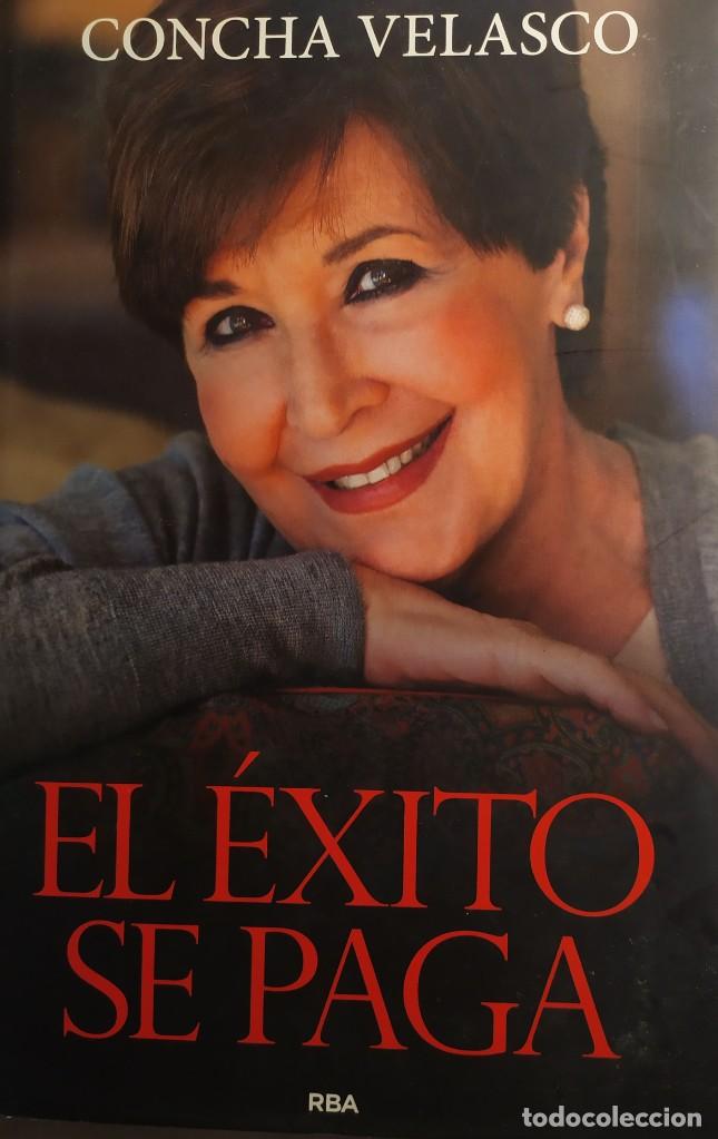 Libros de segunda mano: Concha Velasco El Exito Se Paga - Foto 1