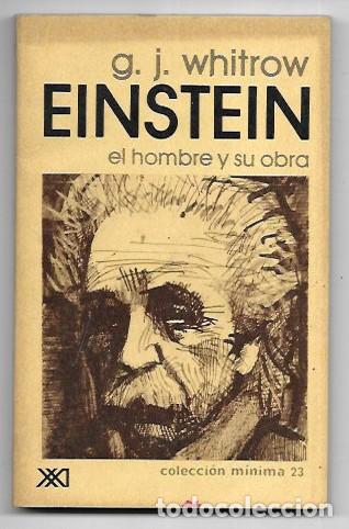 Libros de segunda mano: G. J. Whitrow . Einstein. El hombre y su obra - Foto 1