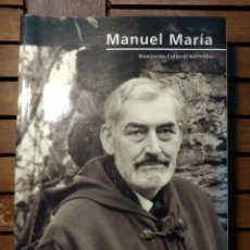 Libros de segunda mano: MANUEL MARÍA. ASOCIACIÓN CULTURAL XERMOLOS. PRIMERA EDICIÓN. 2001. Lote 291066313