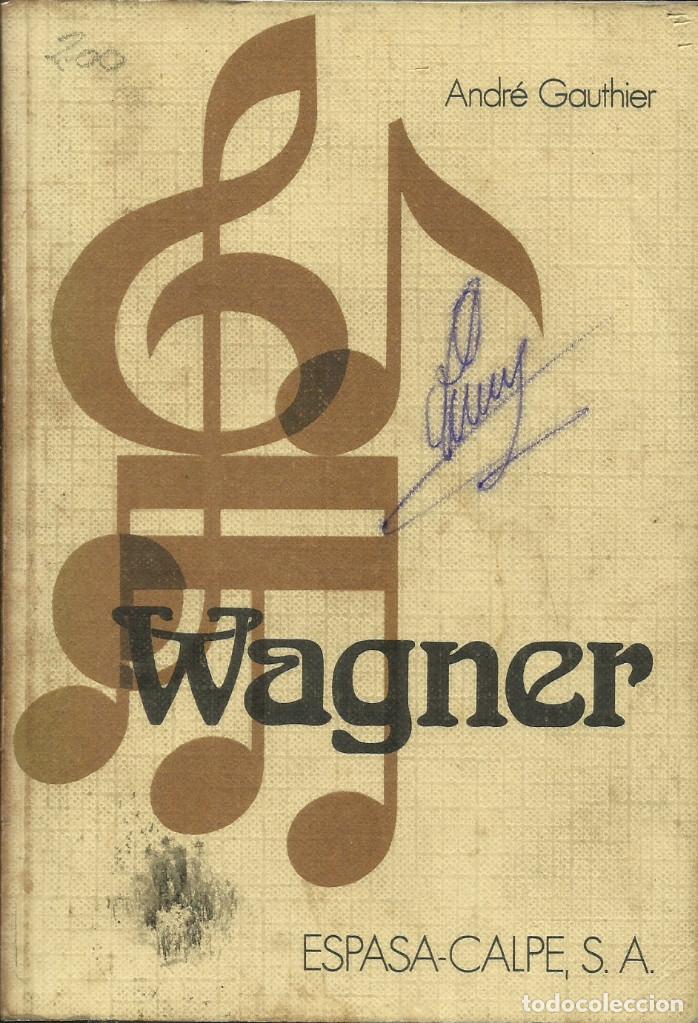 Libros de segunda mano: Wagner / Andr&eacute; Gauthier. - Foto 1