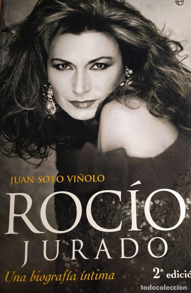 Libros de segunda mano: Rocio Jurado Biografia Intima Juan Soto Vi&ntilde;olo