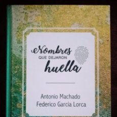 Libros de segunda mano: 2019 BIOGRAFÍA ANTONIO MACHADO Y FEDERICO GARCÍA LORCA. NOMBRES QUE DEJARON HUELLA 275 PAG.