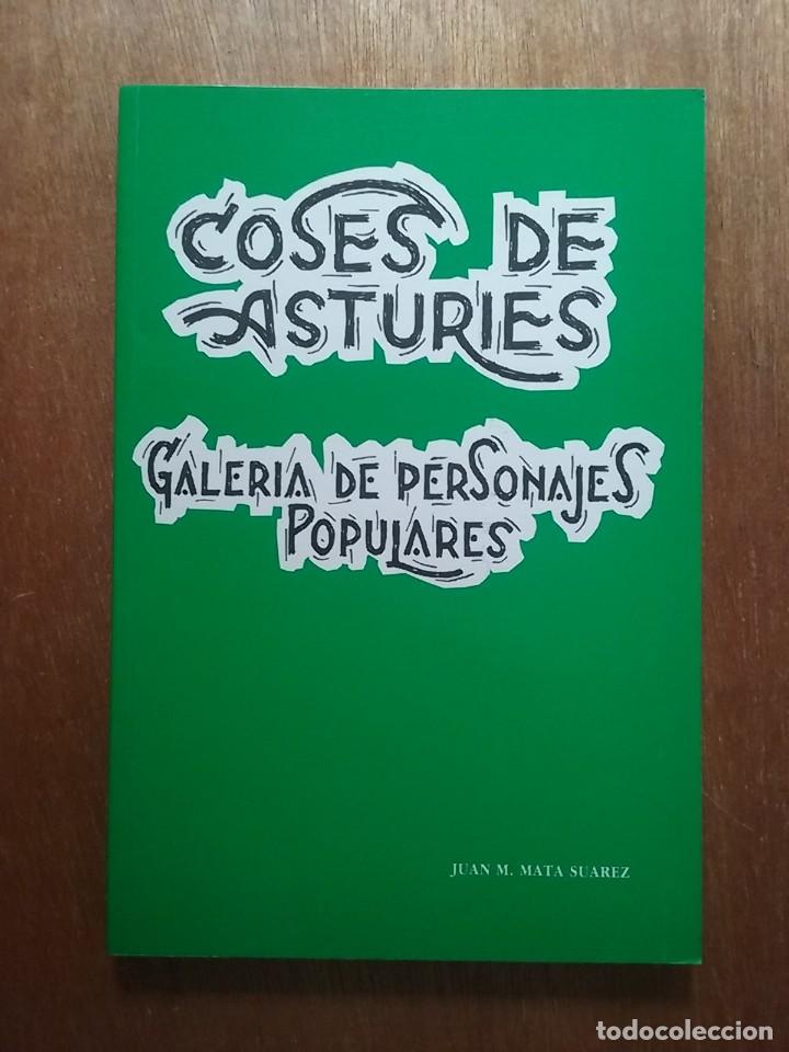 Gebrauchte B&uuml;cher: COSES DE ASTURIES, GALERIA DE PERSONAJES POPULARES, JUAN M MATA SUAREZ, ASTURIAS, 1992