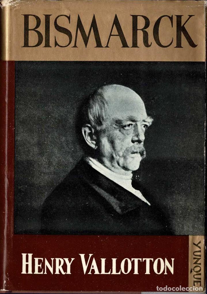 Libros de segunda mano: Bismarck - Henry Vallotton - Foto 1