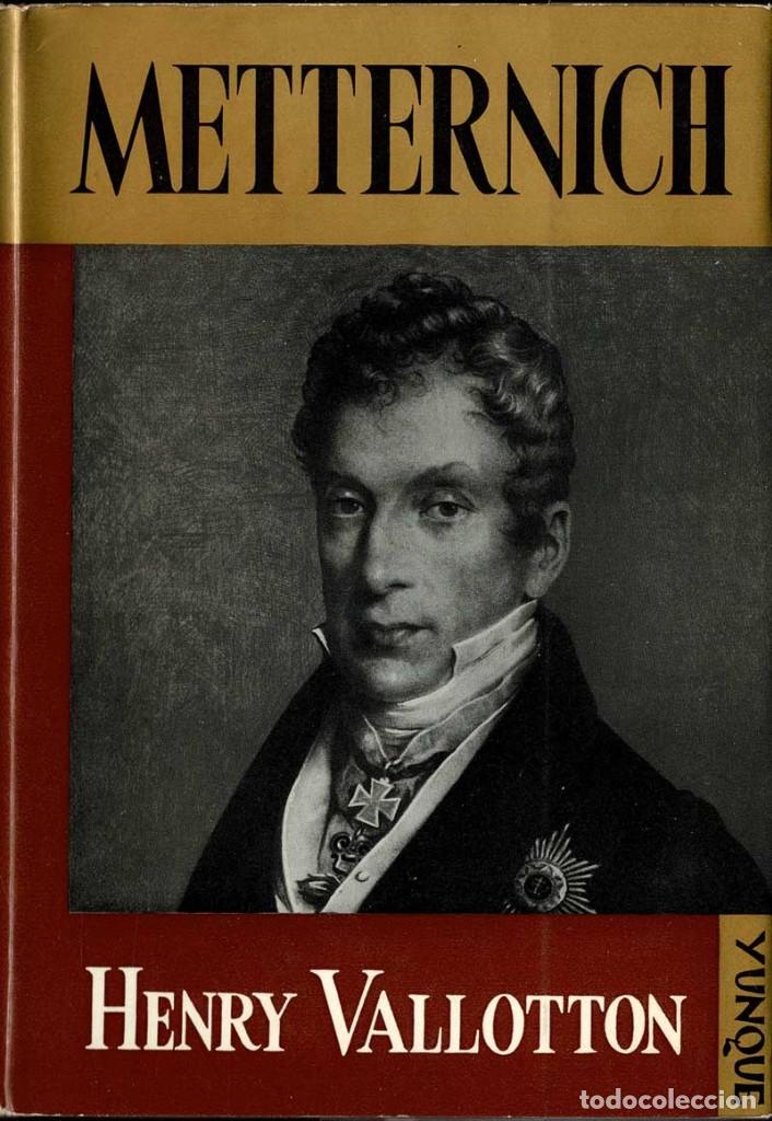 Libros de segunda mano: Metternich - Henry Vallotton - Foto 1