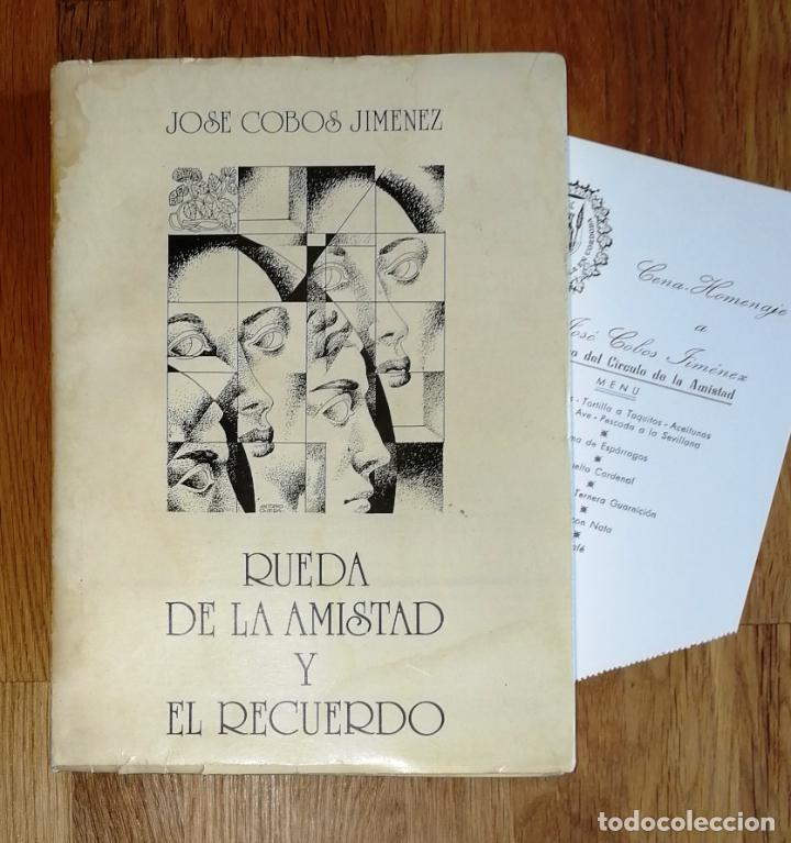 Libri di seconda mano: COBOS JIM&Eacute;NEZ, Jos&eacute;. Rueda de la amistad y el recuerdo.- Casa de Montilla en C&oacute;rdoba, 1983.- Firmado
