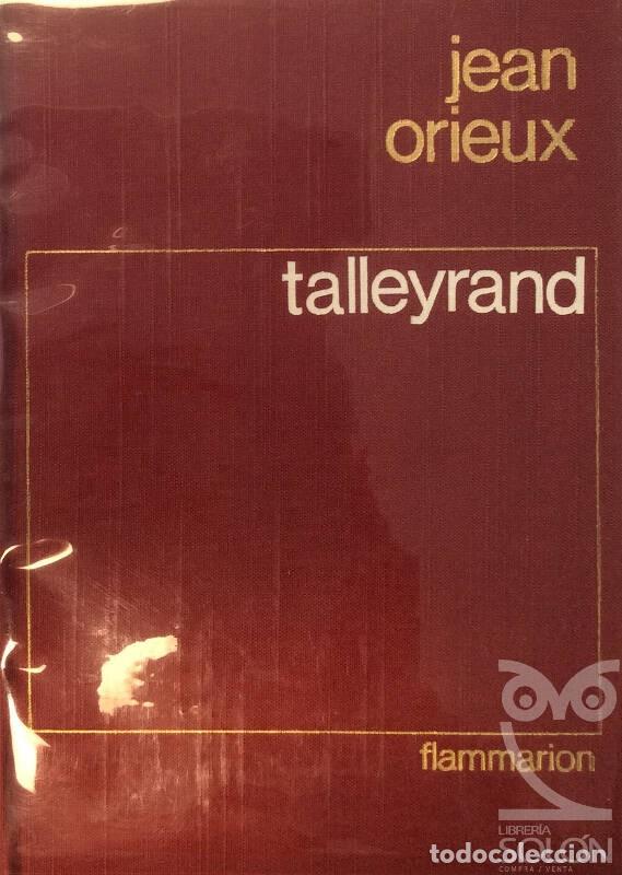 Libros de segunda mano: Talleyrand - Jean Orieux - Foto 1