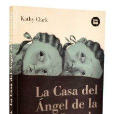 Livros em segunda mão: LA CASA DEL ANGEL DE LA GUARDA. UN REFUGIO PARA NIÑAS JUDÍAS - KATHY CLARK. Lote 301547123