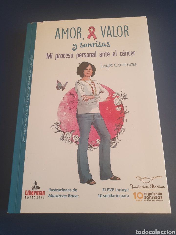 Libros de segunda mano: AMOR,VALOR Y SONRISAS LEYRE CONTRERAS FIRMADO Y DEDICADO POR LA ESCRITORA MI PROCESO PERSONAL