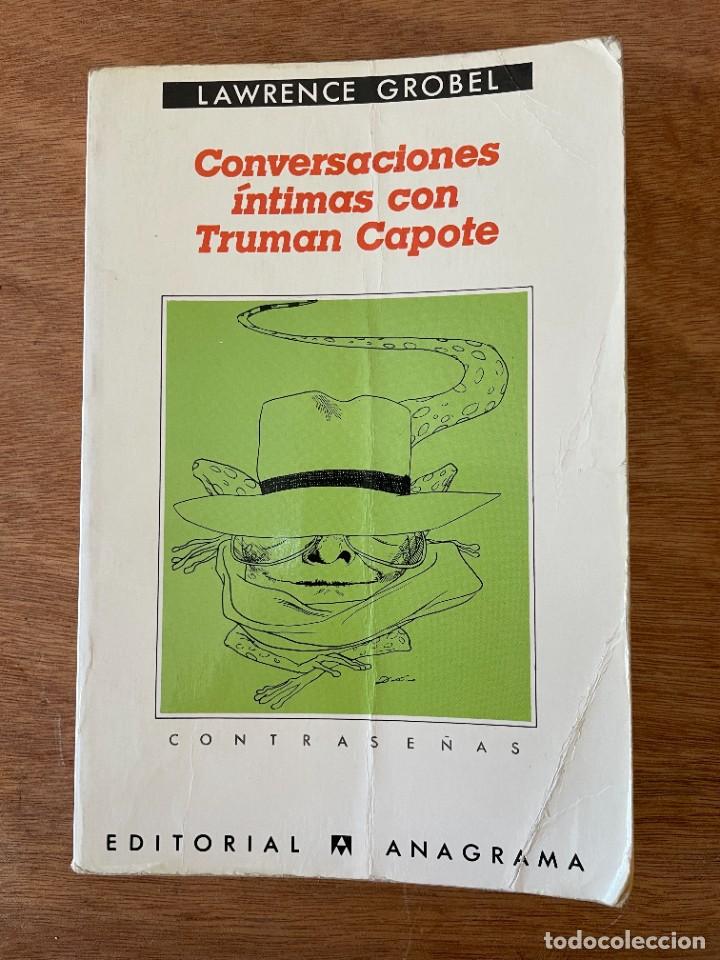 CONVERSACIONES ÍNTIMAS CON TRUMAN CAPOTE. LAWRENCE GROBEL (Libros de Segunda Mano - Biografías)