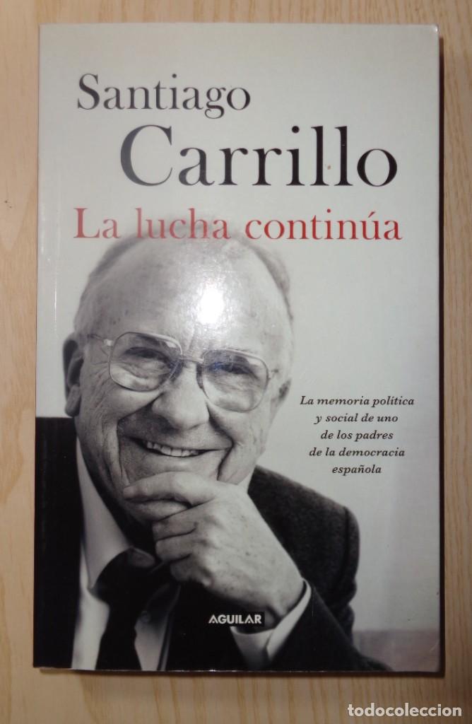 Libros de segunda mano: LIBRO: SANTIAGO CARRILLO - LA LUCHA CONTINUA - Foto 1