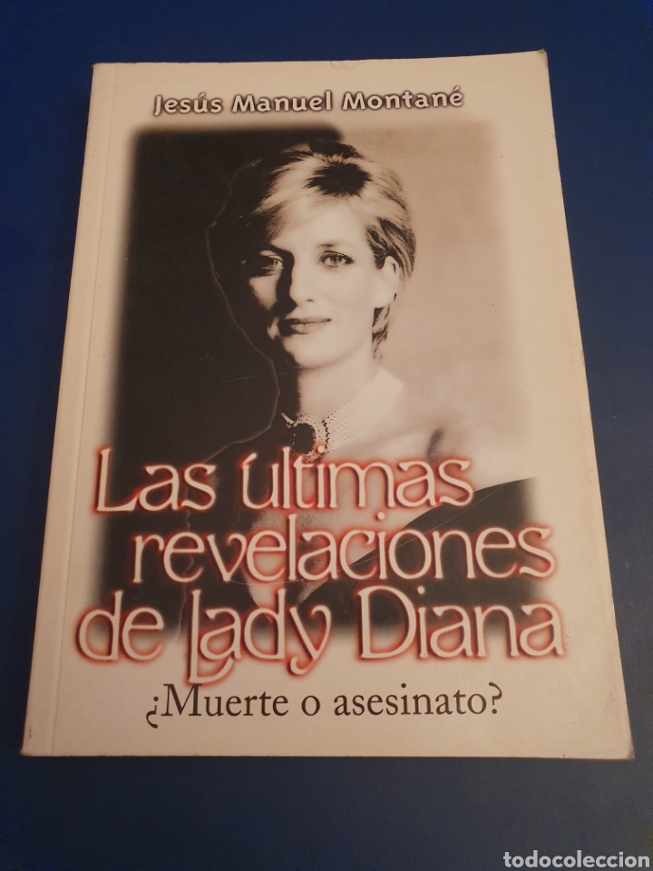 Libri di seconda mano: LAS &Uacute;LTIMAS REVELACIONES DE LADY DIANA &iquest;MUERTE O ASESINATO? JES&Uacute;S MANUEL MONTAN&Eacute; A&Ntilde;O 1997