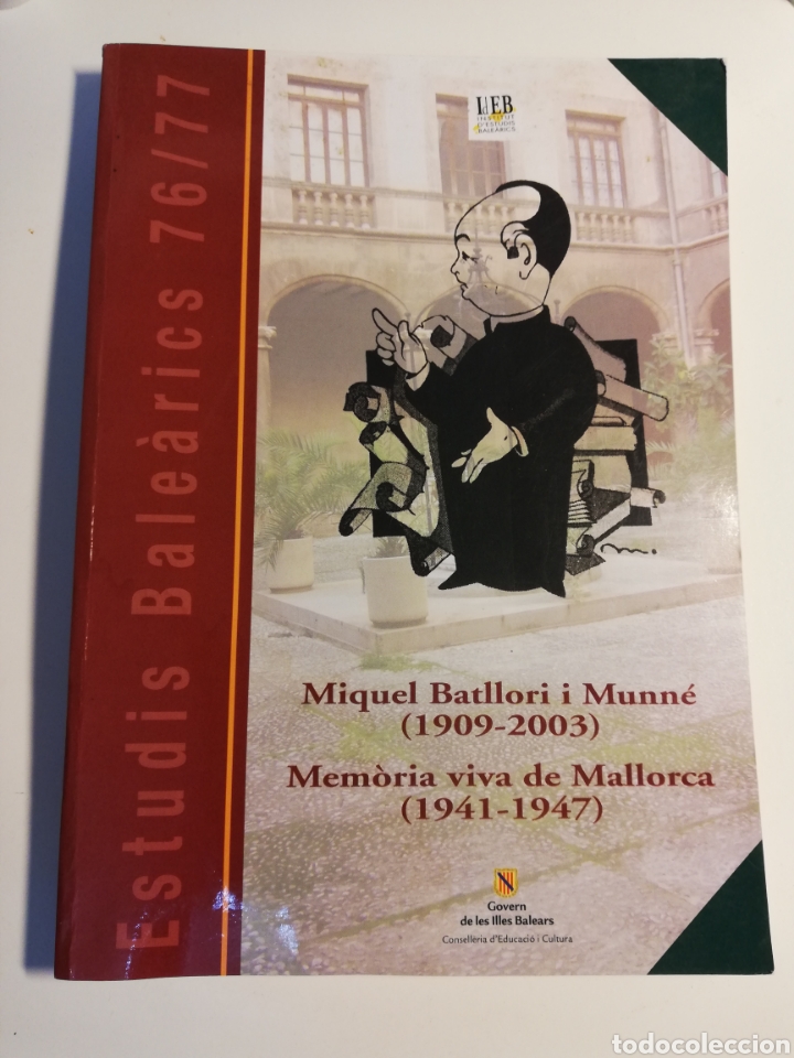 Livres d'occasion: MIQUEL BATLLORI I MUNN&Eacute; (1909 - 2003) ESTUDIS BALEARICS 76 / 77