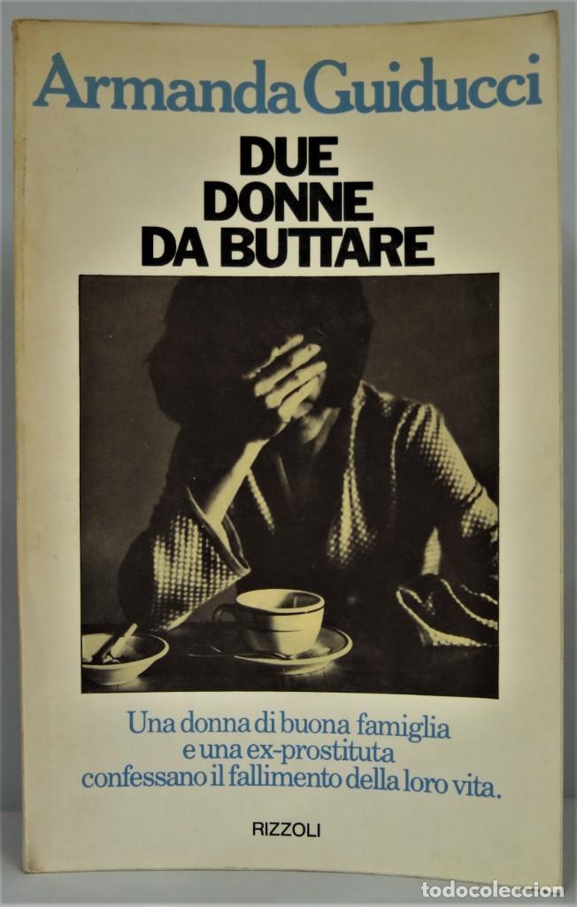 Libros de segunda mano: Due donne da buttare. Armanda Guiducci - Foto 1