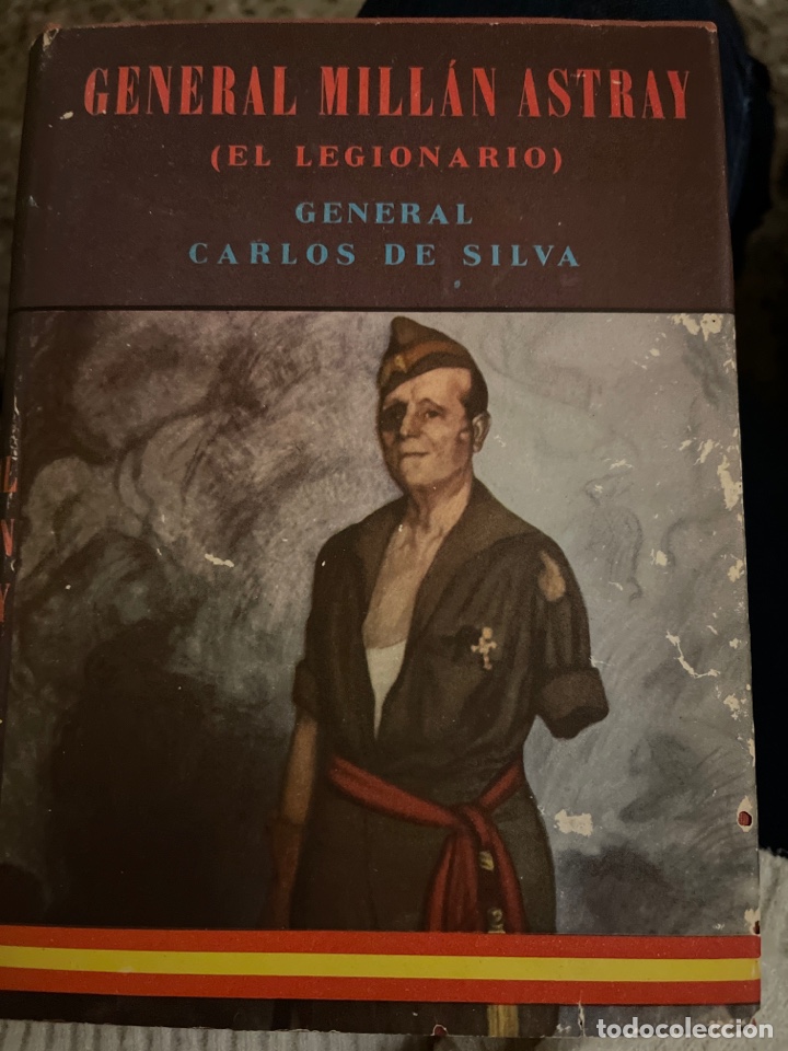 Second hand books: General Mill&aacute;n Astray. El legionario. General Carlos De Silva