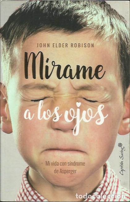 Libros de segunda mano: M&iacute;rame a los ojos / John Elder Robison. - Foto 1