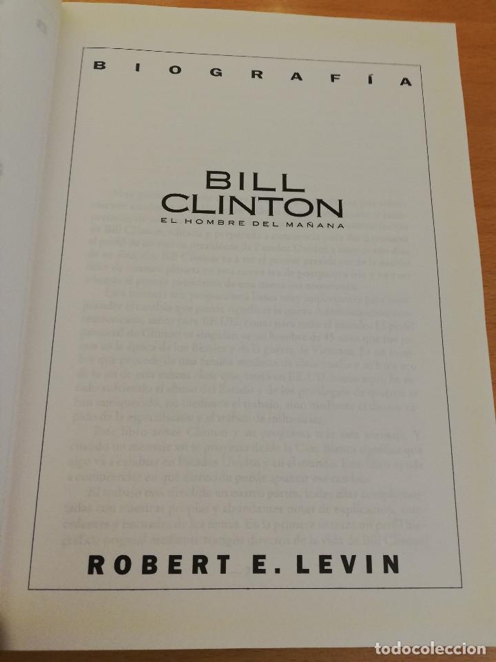 Libros de segunda mano: BILL CLINTON. EL HOMBRE DEL MA&Ntilde;ANA (ROBERT E. LEVIN) - Foto 2