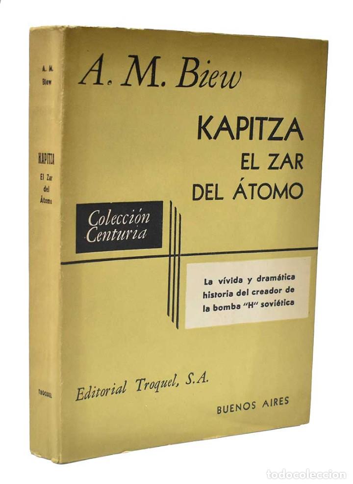 Libros de segunda mano: Kapitza. El zar del &aacute;tomo - A. M. Biew - Foto 1