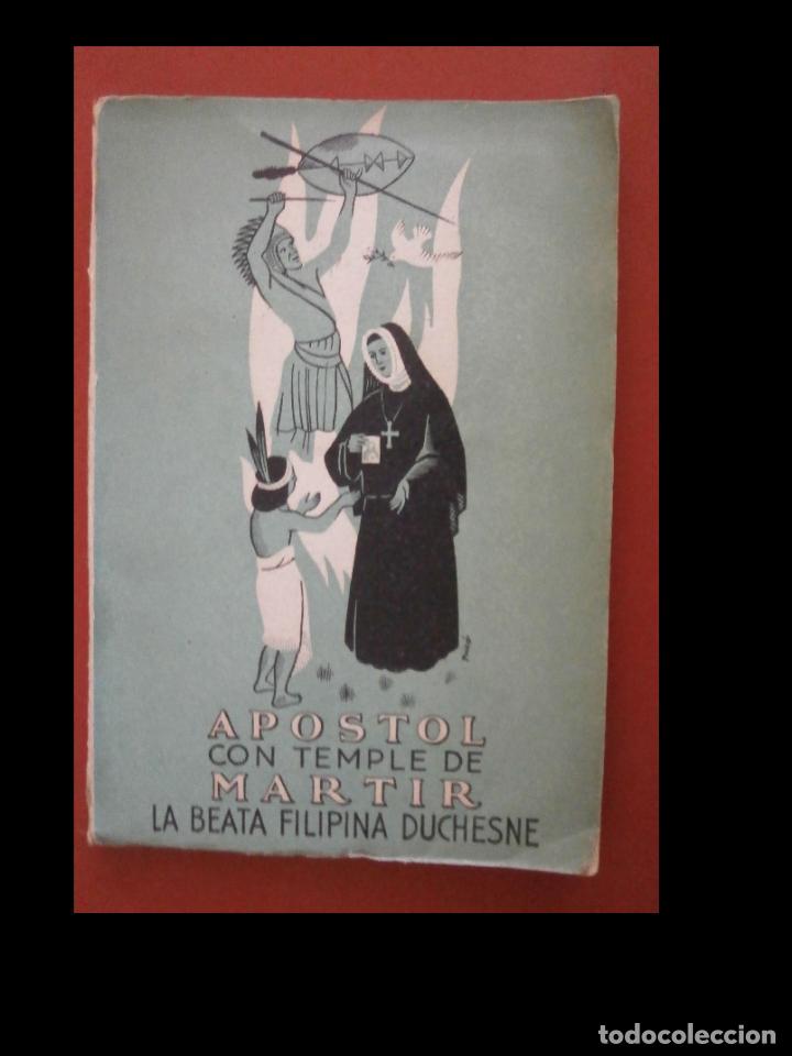 Second hand books: La Beata Filipina Duchesne. Un Apostol con Temple de Martir