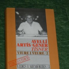 Libros de segunda mano: AVEL·LÍ ARTÍS-GENER, TISNER - VIURE I VEURE, 2 - ED. PÒRTIC 3A.ED. - 1991