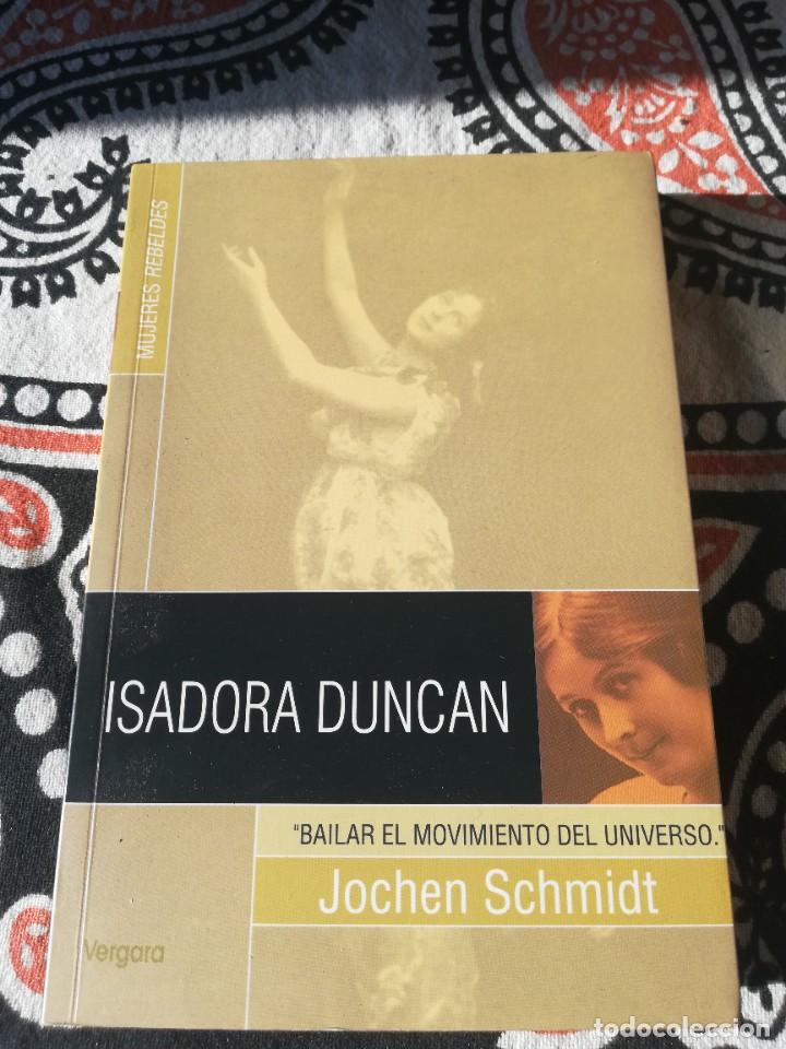 Libros de segunda mano: Isadora Duncan. Schmidt, Jochen. Javier Vergara editor., 2001 - Foto 1