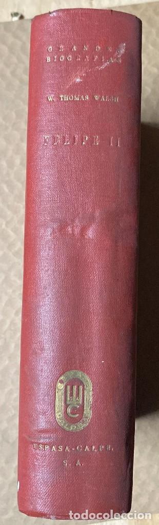 Libros de segunda mano: FELIPE II - WILLIAM THOMAS WALSH - 1943 - Foto 2