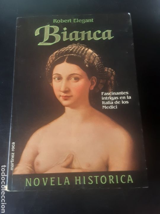Libri di seconda mano: Bianca; fascinantes intrigas en la Italia de los Medici. -Robert Elegant-