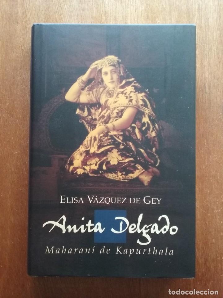Gebrauchte B&uuml;cher: ANITA DELGADO MAHARANI DE KAPURTHALA, ELISA VAZQUEZ DE GEY, CIRCULO DE LECTORES, 2001
