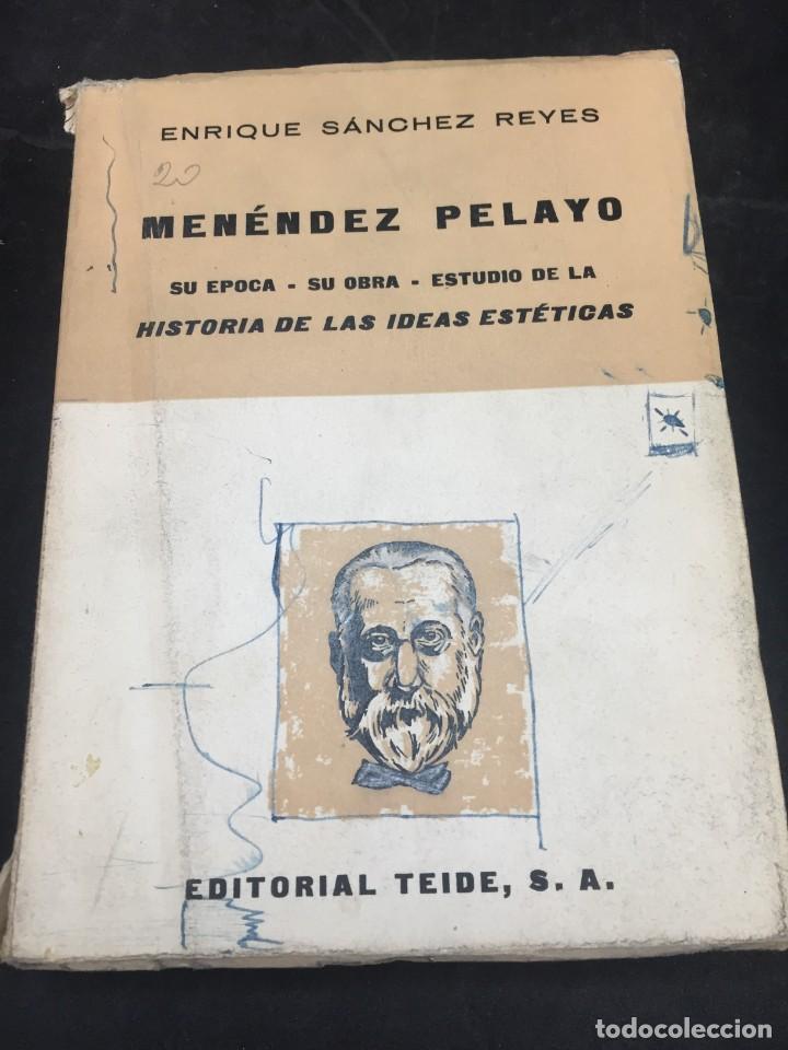Livres d'occasion: Men&eacute;ndez Pelayo su &eacute;poca, su obra, estudio de la historia de las ideas est&eacute;ticas. S&Aacute;NCHEZ REYES.1962