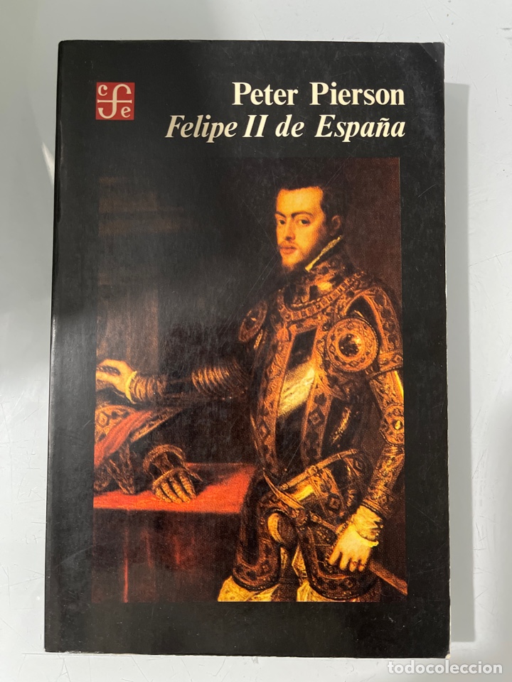 Libros de segunda mano: Felipe II de Espa&ntilde;a. Peter Pierson - Foto 1