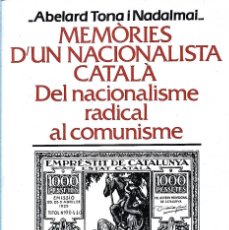 Livres d'occasion: MEMÒRIES D'UN NACIONALISTA CATALÀ, ABELARD TONA I NADALMAI. Lote 317908318
