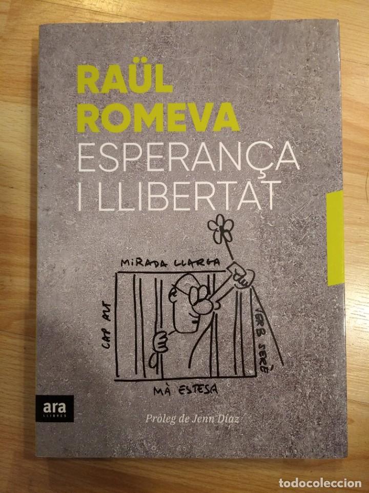 Libros de segunda mano: Esperan&ccedil;a i llibertat. Ra&uuml;l Romeva - Foto 1