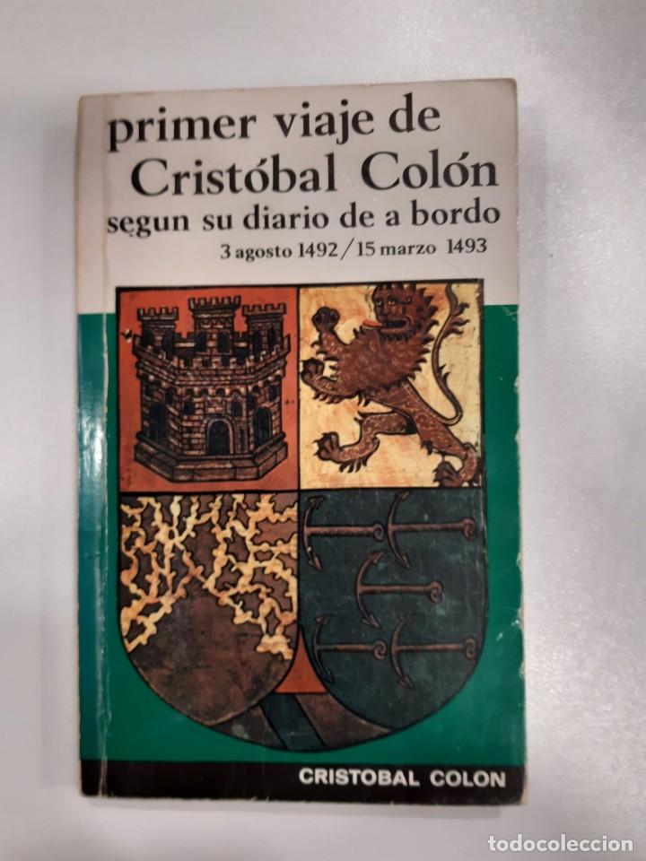 Libros de segunda mano: PRIMER VIAJE DE CRISTOBAL COLON SEGUN SU DIARIO DE A BORDO FRAY BARTOLOME DE LAS CASAS