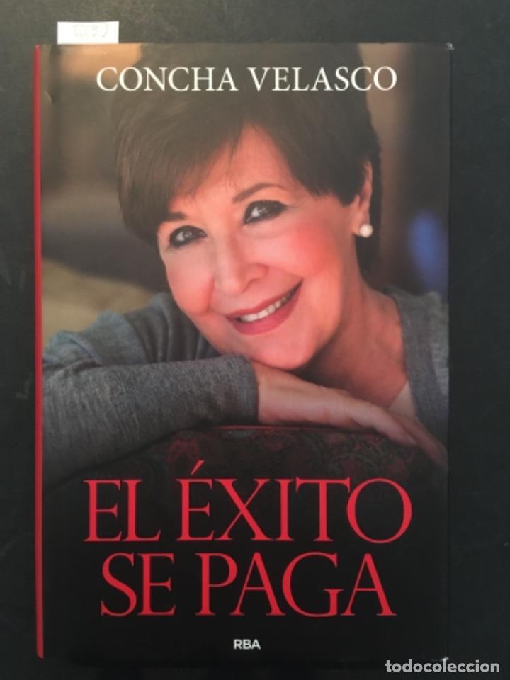 Libros de segunda mano: EL EXITO SE PAGA, CONCHA VELASCO - Foto 1