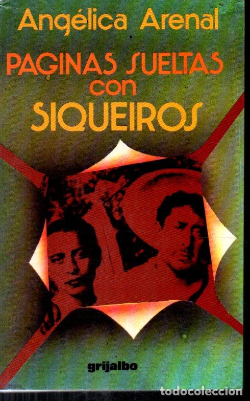Second hand books: &Aacute;NG&Eacute;LICA ARENAL : P&Aacute;GINAS SUELTAS CON SIQUEIROS (GRIJALBO M&Eacute;XICO, 1980)