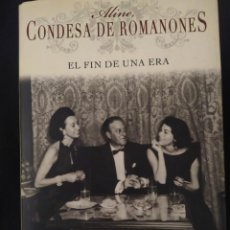 Libros de segunda mano: EL FIN DE UNA ERA - ALINE, CONDESA DE ROMANONES. Lote 326783003