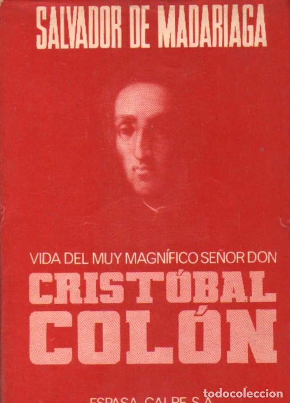 Libros de segunda mano: VIDA DEL MUY MAGN&Iacute;FICO SE&Ntilde;OR DON CRISTOBAL COL&Oacute;N. DE MADRIAGA, SALVADOR. A-BI-3041